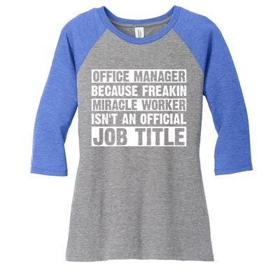 Office Ager Miracle Worker Isn't An Job Title Gift Women's Tri-Blend 3/4-Sleeve Raglan Shirt