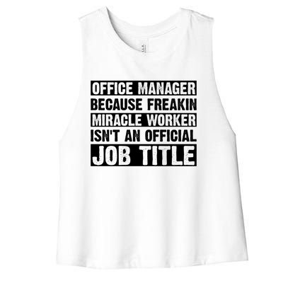 Office Ager Miracle Worker Isn't An Job Title Gift Women's Racerback Cropped Tank