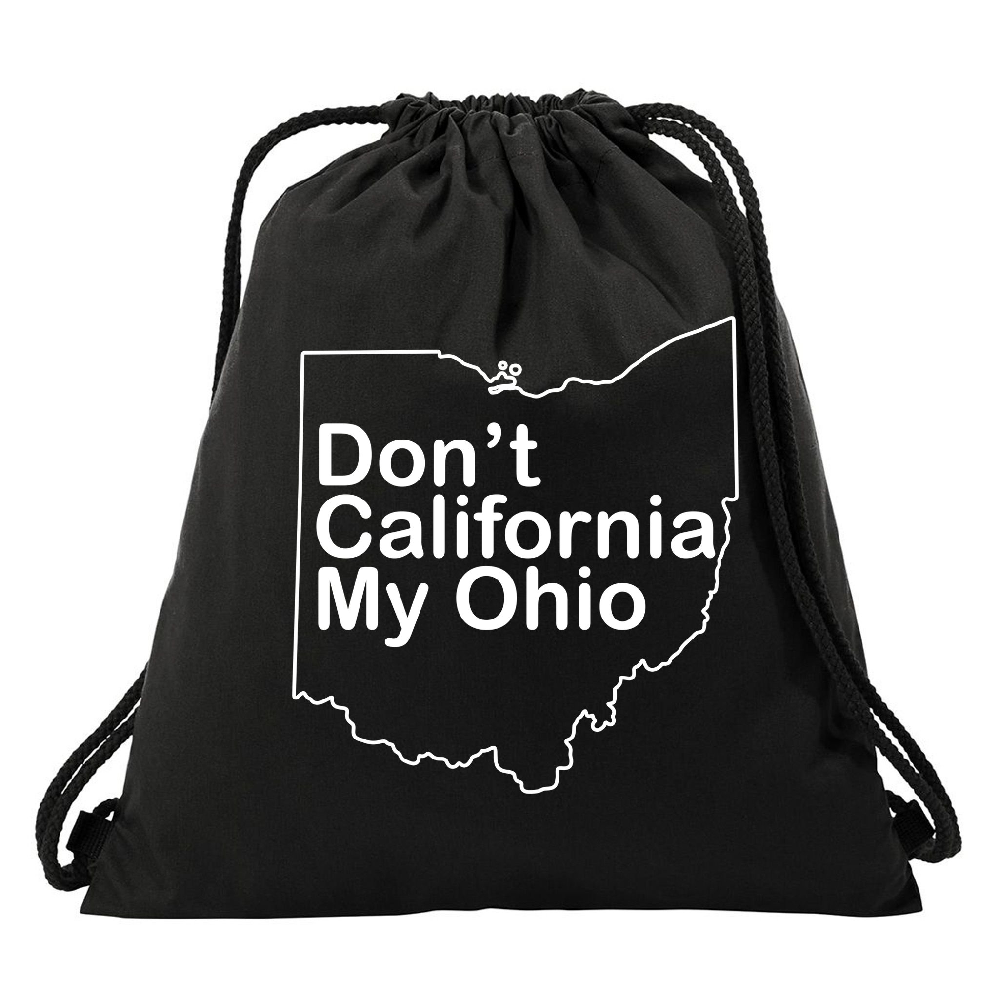 OAMF Don't California My Ohio Drawstring Bag