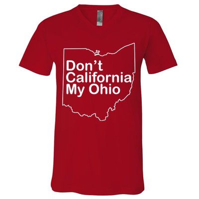 OAMF Don't California My Ohio V-Neck T-Shirt