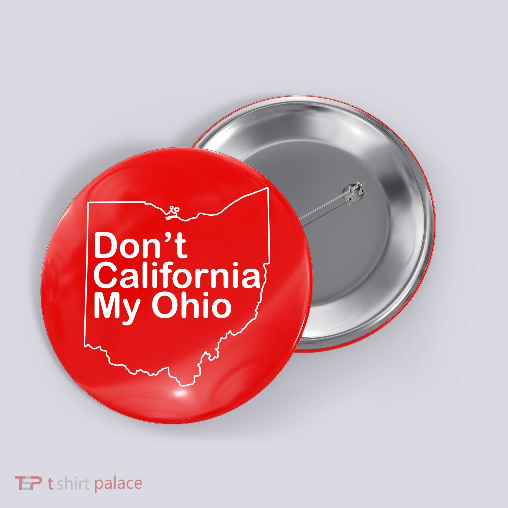 OAMF Don't California My Ohio Button