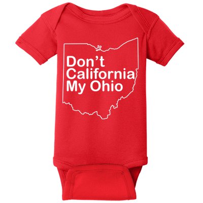 OAMF Don't California My Ohio Baby Bodysuit