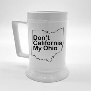 OAMF Don't California My Ohio Beer Stein