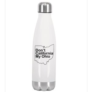 OAMF Don't California My Ohio Stainless Steel Insulated Water Bottle