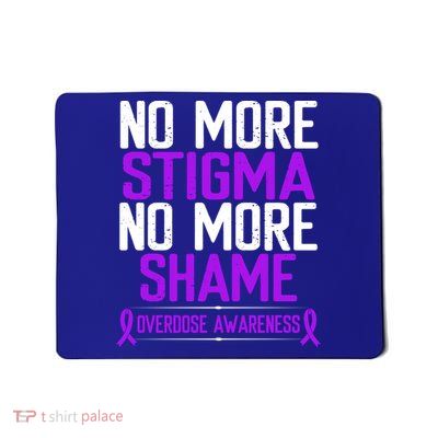 Overdose Awareness No More Stigma Shame Purple Ribbon Meaningful Gift Mousepad