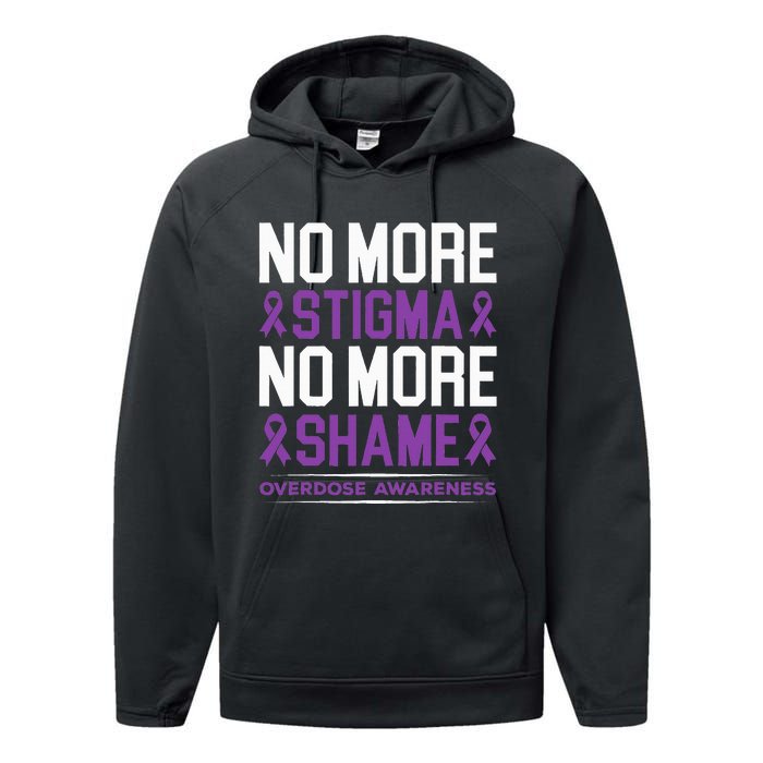 Overdose Awareness No More Stigma No More Shame Addiction Performance Fleece Hoodie