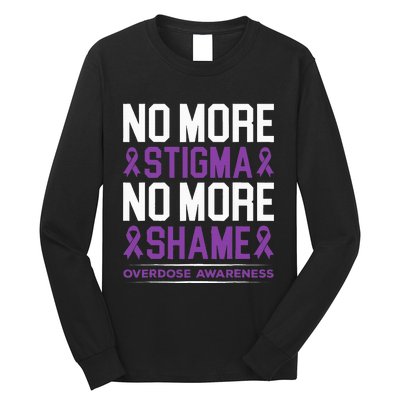 Overdose Awareness No More Stigma No More Shame Addiction Long Sleeve Shirt