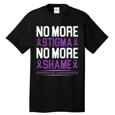 Overdose Awareness No More Stigma No More Shame Addiction Tall T-Shirt