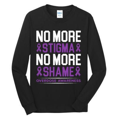 Overdose Awareness No More Stigma No More Shame Addiction Tall Long Sleeve T-Shirt