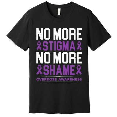 Overdose Awareness No More Stigma No More Shame Addiction Premium T-Shirt