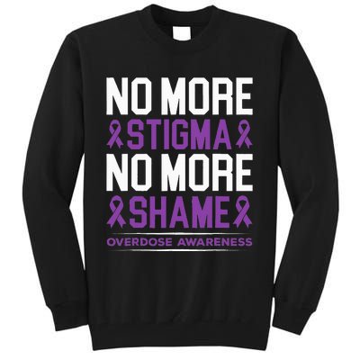 Overdose Awareness No More Stigma No More Shame Addiction Tall Sweatshirt