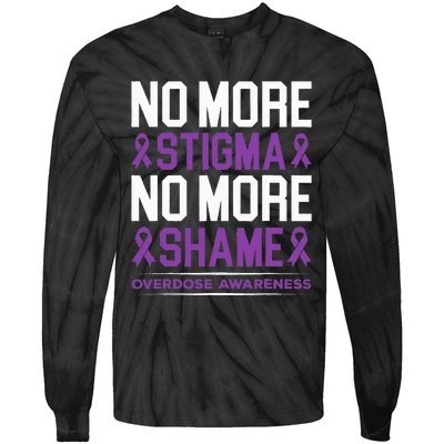 Overdose Awareness No More Stigma No More Shame Addiction Tie-Dye Long Sleeve Shirt