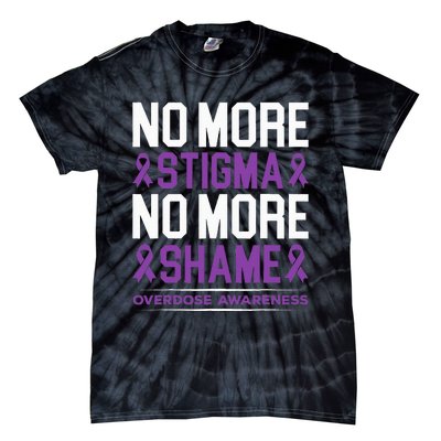 Overdose Awareness No More Stigma No More Shame Addiction Tie-Dye T-Shirt