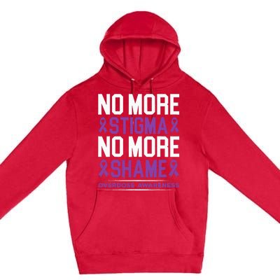 Overdose Awareness No More Stigma No More Shame Addiction Premium Pullover Hoodie