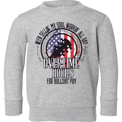 Oliver Anthony Overtime Hours For Bullshit Pay Rich Men North Of Richmond Toddler Sweatshirt