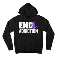 Overdose Awareness Overdose Awareness End Addiction Tall Hoodie