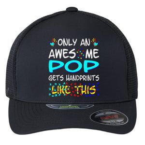 Only Awesome Pop Gets Handprints Like This Autism Flexfit Unipanel Trucker Cap