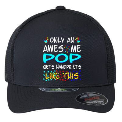 Only Awesome Pop Gets Handprints Like This Autism Flexfit Unipanel Trucker Cap