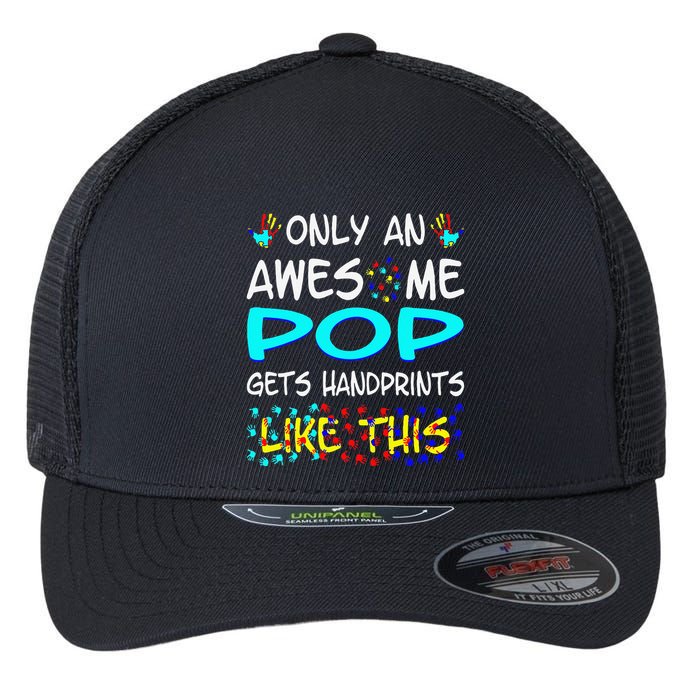Only Awesome Pop Gets Handprints Like This Autism Flexfit Unipanel Trucker Cap