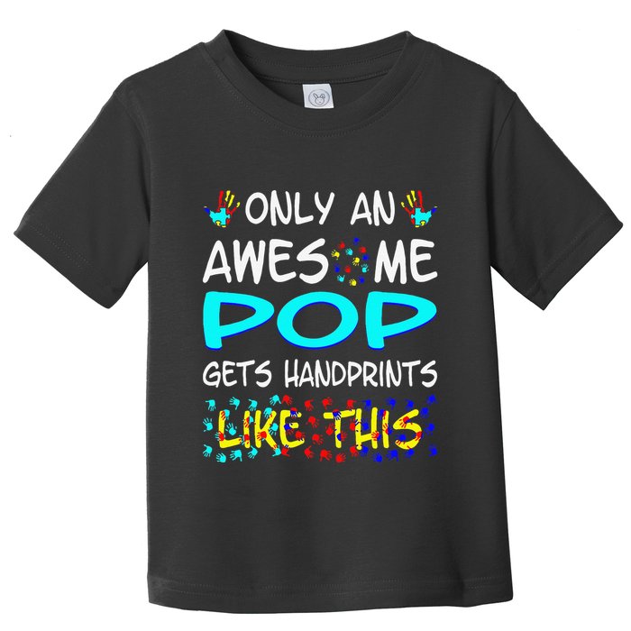 Only Awesome Pop Gets Handprints Like This Autism Toddler T-Shirt