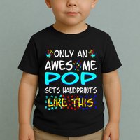 Only Awesome Pop Gets Handprints Like This Autism Toddler T-Shirt