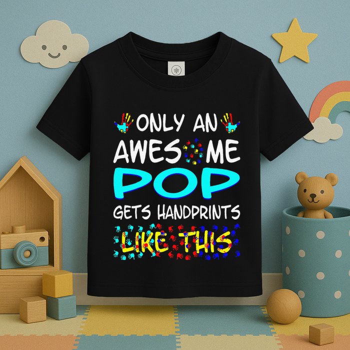 Only Awesome Pop Gets Handprints Like This Autism Toddler T-Shirt