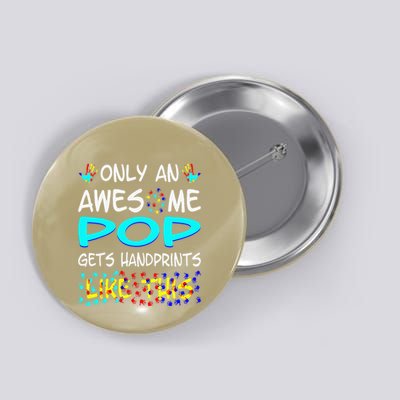 Only Awesome Pop Gets Handprints Like This Autism Button