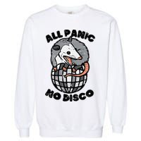 Opossum All Panic No Disco Funny Possum Scream Garment-Dyed Sweatshirt