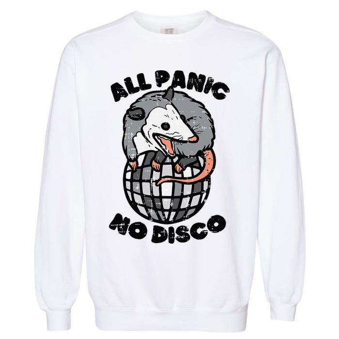 Opossum All Panic No Disco Funny Possum Scream Garment-Dyed Sweatshirt