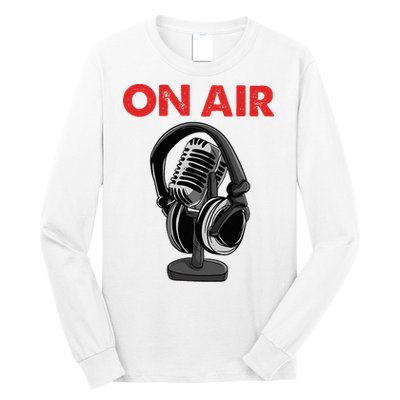 On Air Podcast Microphone Radio Show Host Music DJ Long Sleeve Shirt