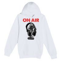 On Air Podcast Microphone Radio Show Host Music DJ Premium Pullover Hoodie