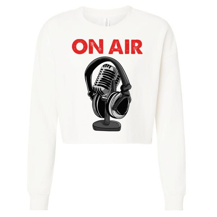 On Air Podcast Microphone Radio Show Host Music DJ Cropped Pullover Crew