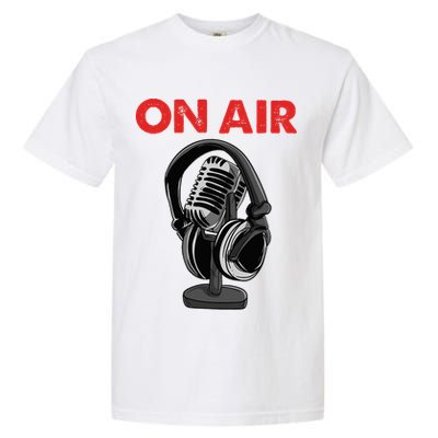 On Air Podcast Microphone Radio Show Host Music DJ Comfort Colors T-Shirt