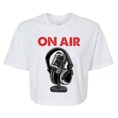 On Air Podcast Microphone Radio Show Host Music DJ Bella+Canvas Jersey Crop Tee