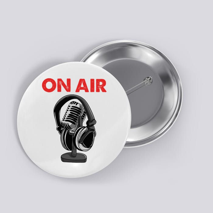 On Air Podcast Microphone Radio Show Host Music DJ Button