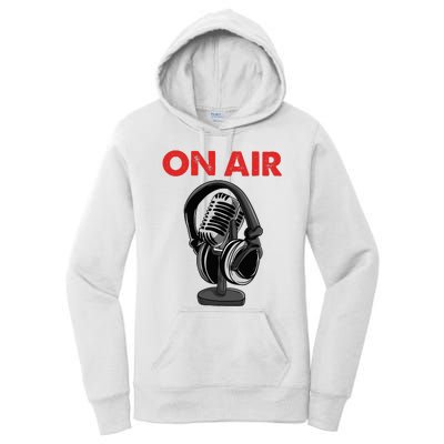 On Air Podcast Microphone Radio Show Host Music DJ Women's Pullover Hoodie