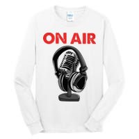 On Air Podcast Microphone Radio Show Host Music DJ Tall Long Sleeve T-Shirt