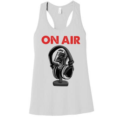 On Air Podcast Microphone Radio Show Host Music DJ Women's Racerback Tank