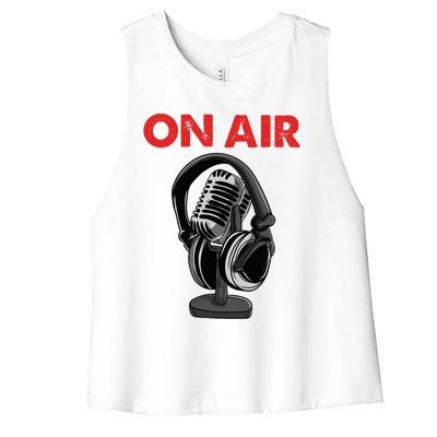 On Air Podcast Microphone Radio Show Host Music DJ Women's Racerback Cropped Tank