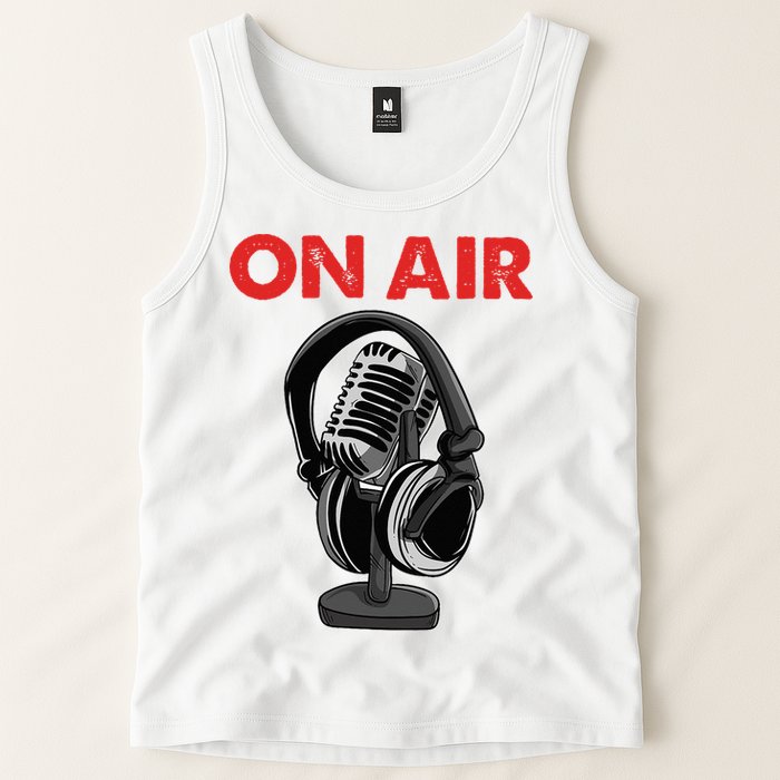 On Air Podcast Microphone Radio Show Host Music DJ Tank Top