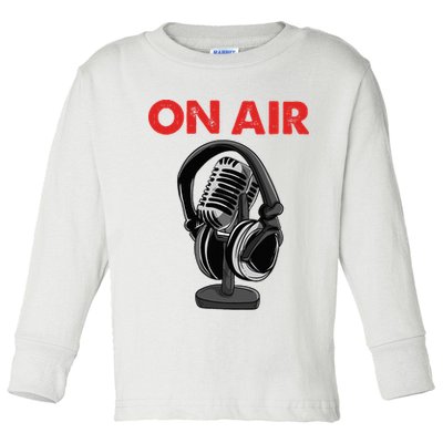On Air Podcast Microphone Radio Show Host Music DJ Toddler Long Sleeve Shirt