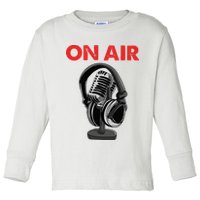 On Air Podcast Microphone Radio Show Host Music DJ Toddler Long Sleeve Shirt
