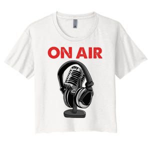 On Air Podcast Microphone Radio Show Host Music DJ Women's Crop Top Tee