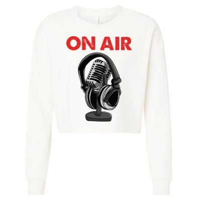 On Air Podcast Microphone Radio Show Host Music DJ Cropped Pullover Crew
