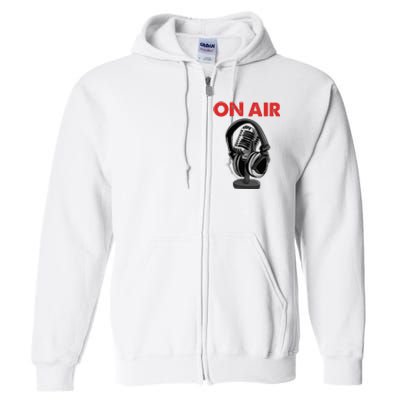 On Air Podcast Microphone Radio Show Host Music DJ Full Zip Hoodie