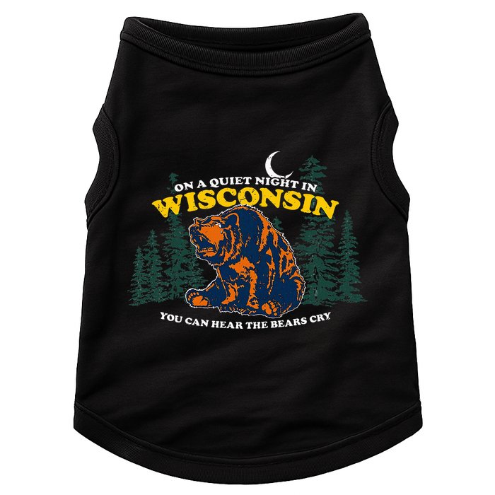 On A Quiet Night In Wisconsin You Can Hear The Bears Cry Doggie Tank