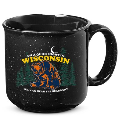 On A Quiet Night In Wisconsin You Can Hear The Bears Cry 15oz Campfire Ceramic Mug
