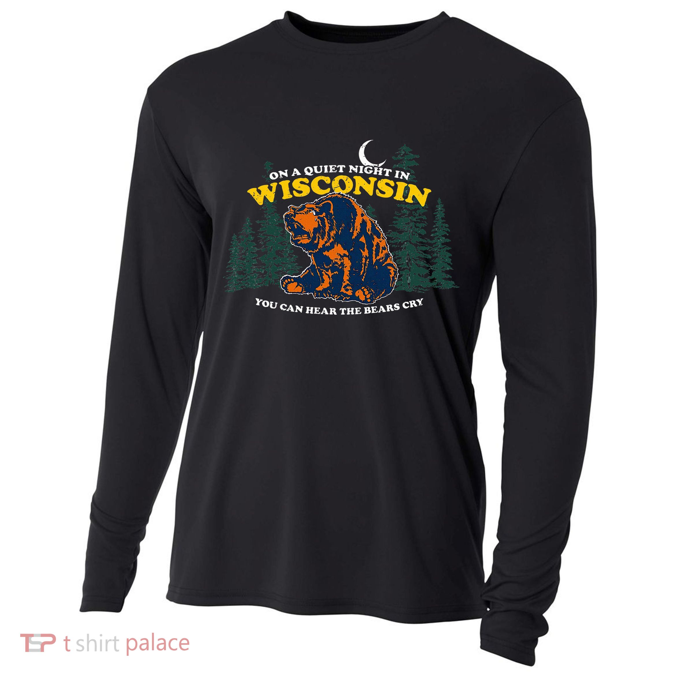 On A Quiet Night In Wisconsin You Can Hear The Bears Cry Cooling Performance Long Sleeve Crew