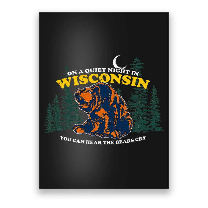 On A Quiet Night In Wisconsin You Can Hear The Bears Cry Poster