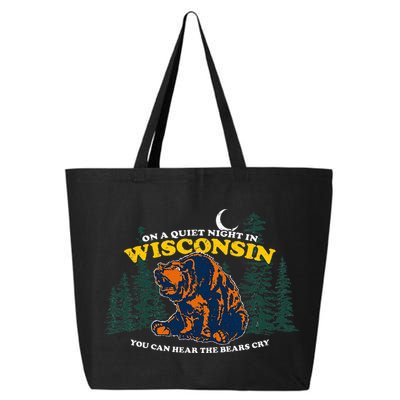 On A Quiet Night In Wisconsin You Can Hear The Bears Cry 25L Jumbo Tote